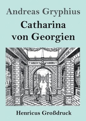 Catharina von Georgien (Großdruck) 1
