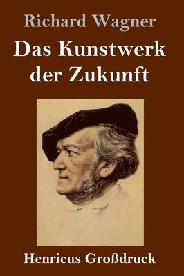 bokomslag Kunstwerk der Zukunft (Großdruck)