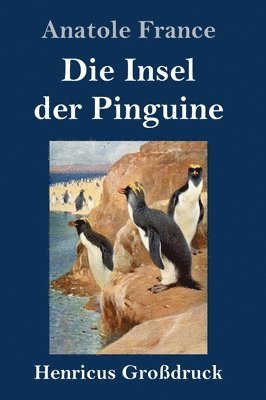 bokomslag Die Insel der Pinguine (Grodruck)