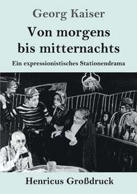 bokomslag Von morgens bis mitternachts (Großdruck)