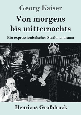bokomslag Von morgens bis mitternachts (Großdruck)