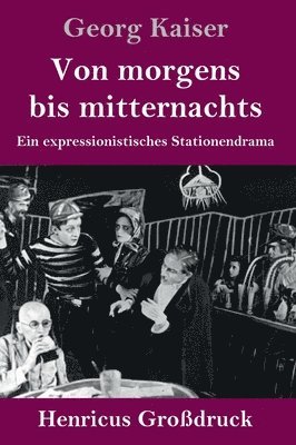 bokomslag Von morgens bis mitternachts (Großdruck)