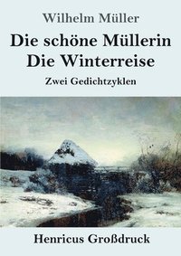 bokomslag Die schne Mllerin / Die Winterreise (Grodruck)