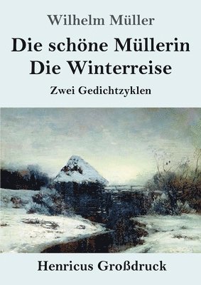 Die schne Mllerin / Die Winterreise (Grodruck) 1