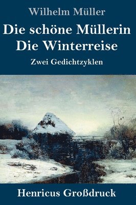 Die schne Mllerin / Die Winterreise (Grodruck) 1