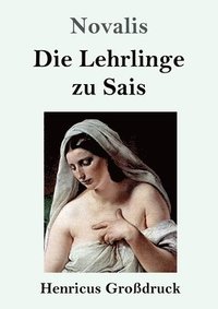 bokomslag Lehrlinge zu Sais (Großdruck)