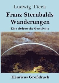 bokomslag Franz Sternbalds Wanderungen (Grodruck)