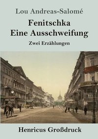 bokomslag Fenitschka / Eine Ausschweifung (Großdruck)