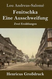 bokomslag Fenitschka / Eine Ausschweifung (Grodruck)