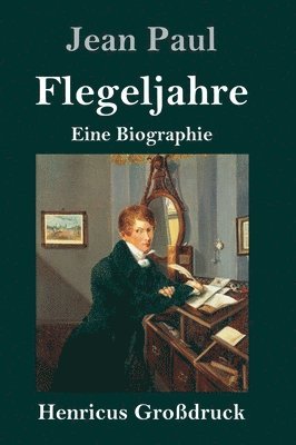 Jean Paul - Flegeljahre (Großdruck), Inbunden