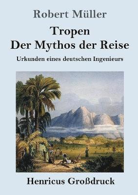 bokomslag Tropen. Der Mythos der Reise (Grodruck)