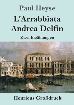 bokomslag L'Arrabbiata / Andrea Delfin (Großdruck)