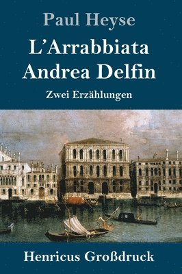 bokomslag L'Arrabbiata / Andrea Delfin (Großdruck)