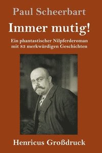 bokomslag Immer mutig! (Großdruck)