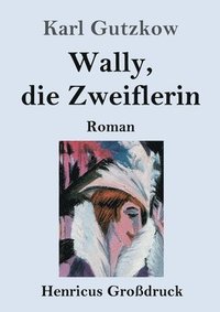 bokomslag Wally, die Zweiflerin (Grodruck)