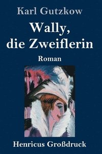 bokomslag Wally, die Zweiflerin (Grodruck)