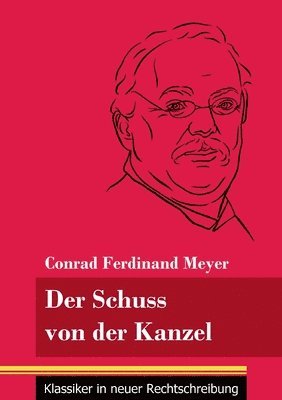 Conrad Ferdinand Meyer, Klara Neuhaus-Richter - Schuss von der Kanzel, Häftad