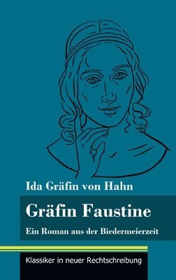 Ida Gräfin Von Hahn, Klara Neuhaus-Richter - Gräfin Faustine, Inbunden
