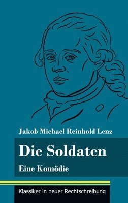 Jakob Michael Reinhold Lenz, Klara Neuhaus-Richter - Soldaten, Inbunden