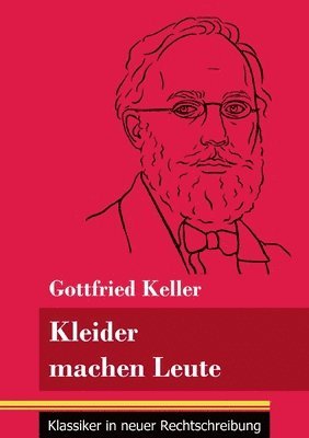 Gottfried Keller, Klara Neuhaus-Richter - Kleider machen Leute, Häftad