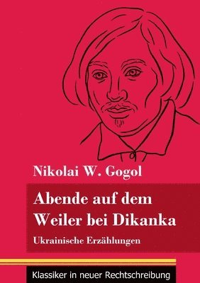 Nikolai W Gogol, Klara Neuhaus-Richter - Abende auf dem Weiler bei Dikanka, Häftad