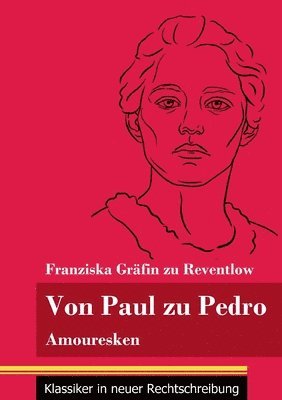Franziska Gräfin Zu Reventlow, Klara Neuhaus-Richter - Von Paul zu Pedro, Häftad