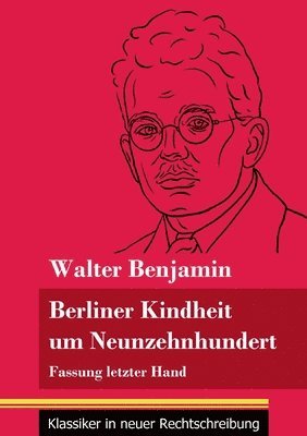 Walter Benjamin, Klara Neuhaus-Richter - Berliner Kindheit um Neunzehnhundert, Häftad
