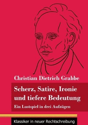 bokomslag Scherz, Satire, Ironie und tiefere Bedeutung