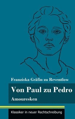 Franziska Gräfin Zu Reventlow, Klara Neuhaus-Richter - Von Paul zu Pedro, Inbunden