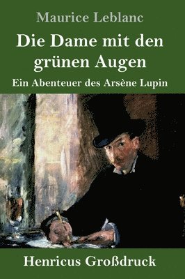 Maurice LeBlanc - Dame mit den grünen Augen (Großdruck), Inbunden