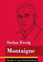 Stefan Zweig, Klara Neuhaus-Richter - Montaigne, Häftad