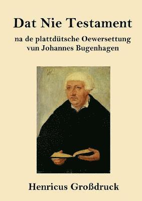 Johannes Bugenhagen - Dat Nie Testament (Großdruck), Häftad