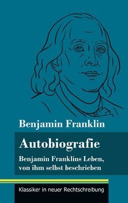 Benjamin Franklin, Klara Neuhaus-Richter - Autobiografie, Inbunden