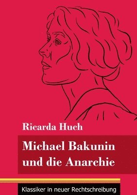 bokomslag Michael Bakunin und die Anarchie