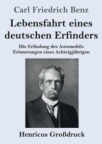 bokomslag Lebensfahrt eines deutschen Erfinders (Großdruck)