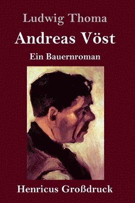 Ludwig Thoma - Andreas Vöst (Großdruck), Inbunden