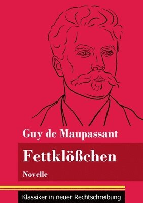 Guy De Maupassant, Klara Neuhaus-Richter - Fettklößchen, Häftad