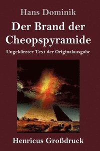 bokomslag Der Brand der Cheopspyramide (Grodruck)