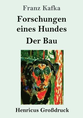 bokomslag Forschungen eines Hundes / Der Bau (Grodruck)