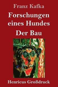 bokomslag Forschungen eines Hundes / Der Bau (Grodruck)