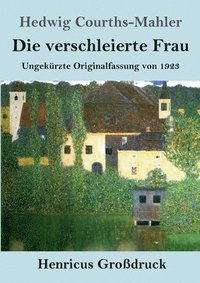 bokomslag Die verschleierte Frau (Grodruck)