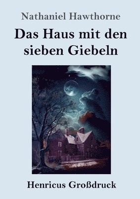 Nathaniel Hawthorne - Haus mit den sieben Giebeln (Großdruck), Häftad