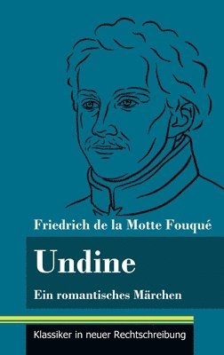 Friedrich de la Motte Fouqué, Klara Neuhaus-Richter - Undine, Inbunden