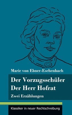 Der Vorzugsschler / Der Herr Hofrat 1