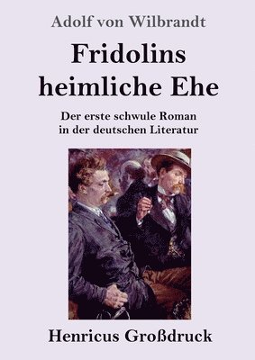 bokomslag Fridolins heimliche Ehe (Großdruck)