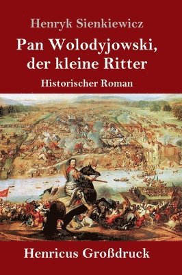 bokomslag Pan Wolodyjowski, der kleine Ritter (Grodruck)