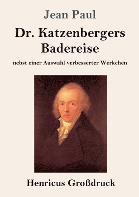 bokomslag Dr. Katzenbergers Badereise (Grodruck)