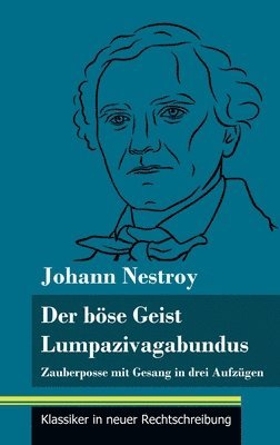 bokomslag Der bse Geist Lumpazivagabundus oder Das liederliche Kleeblatt