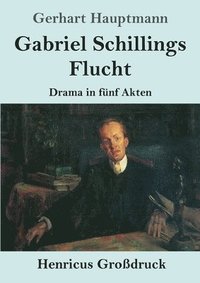 bokomslag Gabriel Schillings Flucht (Grodruck)