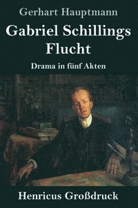 bokomslag Gabriel Schillings Flucht (Großdruck)